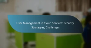Read more about the article User Management in Cloud Services: Security, Strategies, Challenges
